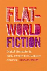 Flat-World Fiction (ISBN: 9780820360553)
