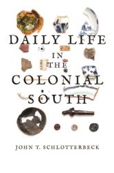 Daily Life in the Colonial South (ISBN: 9780820357591)