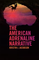 The American Adrenaline Narrative (ISBN: 9780820356990)