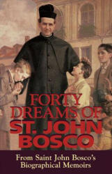 Forty Dreams of Saint John Bosco (ISBN: 9780895555977)