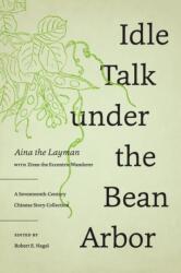 Idle Talk under the Bean Arbor (ISBN: 9780295746111)