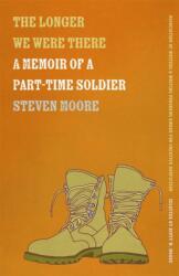 The Longer We Were There (ISBN: 9780820355665)