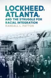 Lockheed, Atlanta, and the Struggle for Racial Integration (ISBN: 9780820355146)