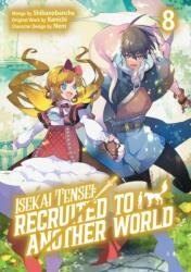 Isekai Tensei: Recruited to Another World: Volume 8 (ISBN: 9781718360457)
