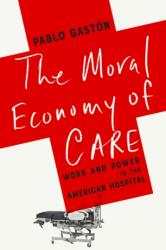 The Moral Economy of Care (ISBN: 9781503648173)