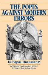 Popes Against Modern Errors - Tan Books, Tan Books, Anonymous (ISBN: 9780895556431)