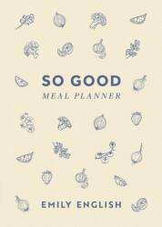 So Good Meal Planner (ISBN: 9781399644648)