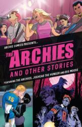 The Archies & Other Stories (ISBN: 9781682559444)