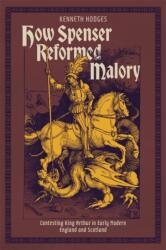 How Spenser Reformed Malory (ISBN: 9781843847625)