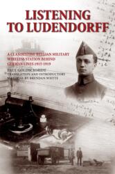 Listening to Ludendorff (ISBN: 9781908336712)