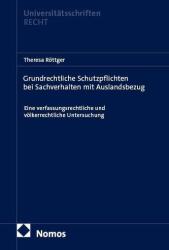 Grundrechtliche Schutzpflichten bei Sachverhalten mit Auslandsbezug (ISBN: 9783756043521)