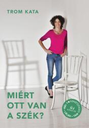 Miért ott van a szék? (ISBN: 9786155684036)