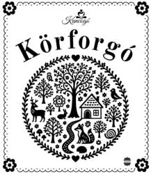 Kuncogó - Körforgó (ISBN: 9789636149963)