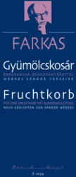 GYÜMÖLCSKOSÁR ÉNEKHANGRA, ZONGORAKÍSÉRETTEL WEÖRES SÁNDOR VERSEIRE (ISBN: 9786300158061)