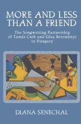 More and Less than a Friend - Diana Senechal (ISBN: 9781972482193)