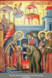Life of the Virgin Mary by St Maximos the Confessor - Monaxi Agapi, Anna Skoubourdis (ISBN: 9781716312922)