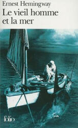 LE VIEIL HOMME ET LA MER - Ernest Hemingway (ISBN: 9782070360079)