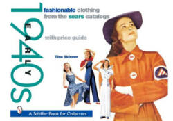 Fashionable Clothing from the Sears Catalogs: Early 1940s - Tina Skinner (ISBN: 9780764317552)