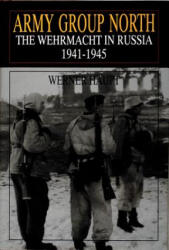 Army Group North: The Wehrmacht in Russia 1941-1945 - Werner Haupt (ISBN: 9780764301827)