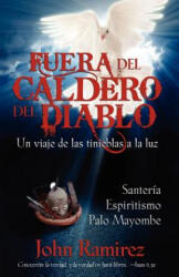 Fuera del Caldero del Diablo - John Ramirez (ISBN: 9780985604318)