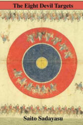 The Eight Devil Targets - Eric Shahan, Saito Sadayasu (ISBN: 9781985073005)