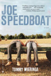 Joe Speedboat - Tommy Wieringa, Sam Garrett (ISBN: 9780802170729)