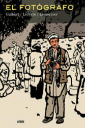El fotógrafo - Guibert, Emmanuel, Lefèvre, Didier, Lemercier, Frédéric (ISBN: 9788416251186)