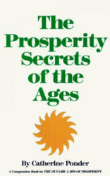 Prosperity Secrets of the Ages - Catherine Ponder (ISBN: 9780875165677)