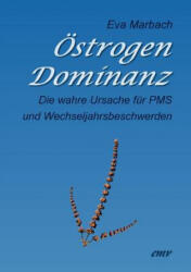 OEstrogen-Dominanz - Eva Marbach (ISBN: 9783938764091)