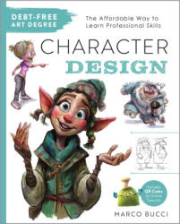 Debt-Free Art Degree: Character Design - Marco Bucci (ISBN: 9780760391624)
