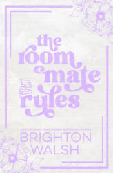 The Roommate Rules - Brighton Walsh (ISBN: 9781685180591)