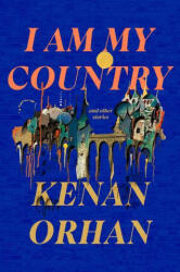 I Am My Country - Orhan, Kenan (ISBN: 9780593449462)
