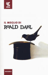 Il meglio di Roald Dahl - Roald Dahl, F. Cocco, G. Garbellini, P. Uberti Del Freo, A. Veraldi (ISBN: 9788823514683)