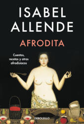 Afrodita - ALLENDE, ISABEL (ISBN: 9788466360739)
