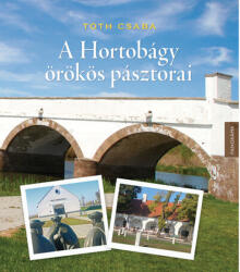 A Hortobágy örökös pásztorai (ISBN: 9789632439624)