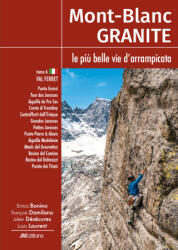 Mont-Blanc Granite Tomo 6, le più belle vie d'arrampicata - Val Ferret (2025)