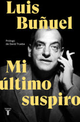 Mi ultimo suspiro - LUIS BUÑUEL (2018)