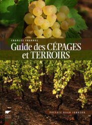 Guide des cépages et terroirs - Charles Frankel (2013)