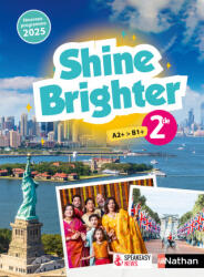 Shine Brighter Anglais 2de - Manuel élève - 2025 - Sabrina Benkhaled, Elodie Deglos, Cindy Ferrere, Eve Grandin, Lynda Itouchène, Hadrien Morand, Sophie Robin-Boudjenane, Odette Toneatti (2025)
