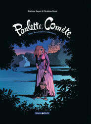 Paulette Comète - Tome 2 - Reine des gangsters intérimaire - Sapin Mathieu (2012)