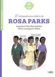 L'extraordinaire destin de Rosa Parks - Lavaquerie-Klein, Paix-Rusterholtz (2025)