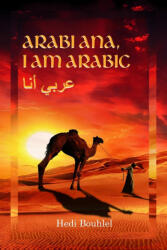 Arabi ana, I am Arabic: The Arab World - Hedi Bouhlel (ISBN: 9781959173724)