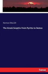 Greek Sceptics from Pyrrho to Sextus - Norman Maccoll (ISBN: 9783742846136)