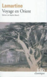 Voyage En Orient - Alphonse De Lamartine (ISBN: 9782070347773)