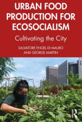 Urban Food Production for Ecosocialism - Salvatore Engel-Di Mauro, George Martin (ISBN: 9780367674182)