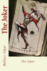 The Joker - Wallace Edgar (ISBN: 9781546777137)