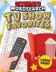 Ultimate Word Search TV Show Favorites - Editors of Fox Chapel Publishing (ISBN: 9781497104266)
