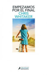 Empezamos Por El Final / We Begin at the End - Whitaker, Chris (ISBN: 9788418363788)