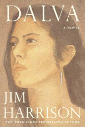 Jim Harrison - Dalva - Jim Harrison (ISBN: 9780802159472)