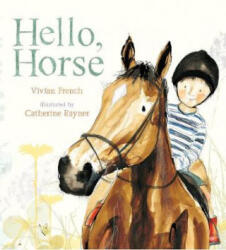 Hello, Horse - Vivian French (ISBN: 9781406382976)